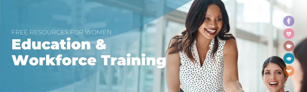 Free Resources for Women - Education & Workforce Training