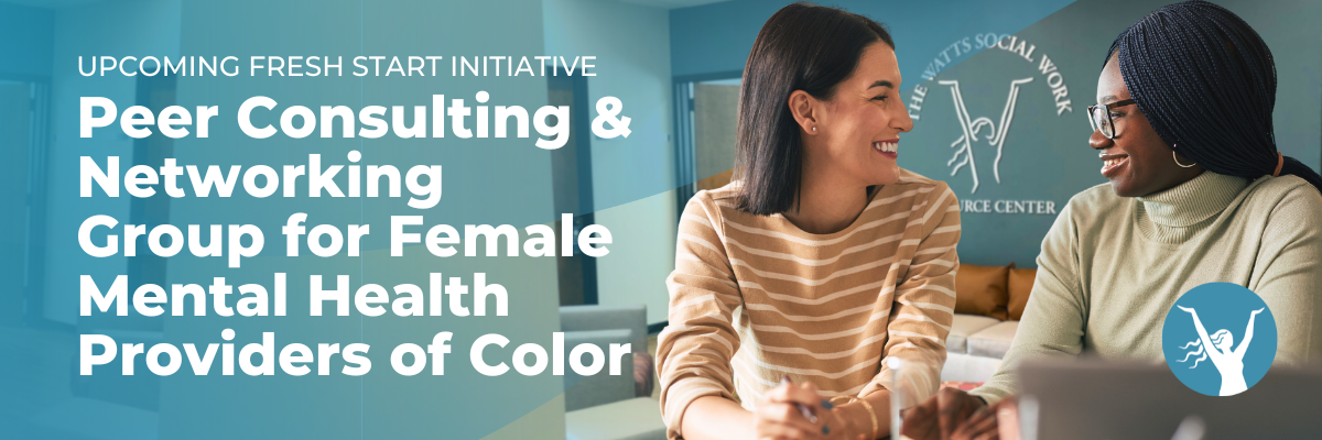 Peer Consulting & Networking Group for Female Mental Health Providers of Color